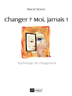 cover image of Changer ? Moi, jamais !